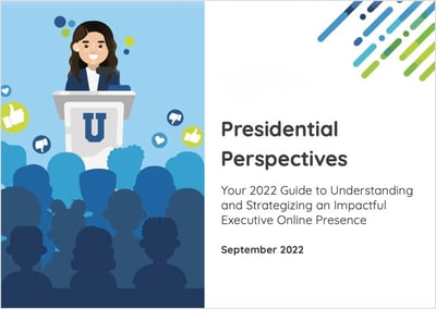 Presidential Perspectives, Your 2022 Guide to Understanding and Strategizing an Impactful Executive Online Presence, September 2022