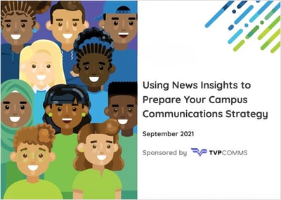 Using News Insights to Prepare Your Campus Communications Strategy, September 2021